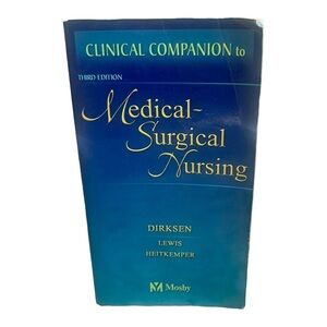Clinical Companion to Medical-Surgical Nursing by Shannon Ruff Dirksen, Margaret